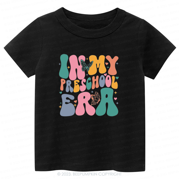 In My Preschool Era -Toddler Tees