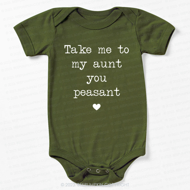 Take Me To My Aunt Peasant Bodysuit For Baby