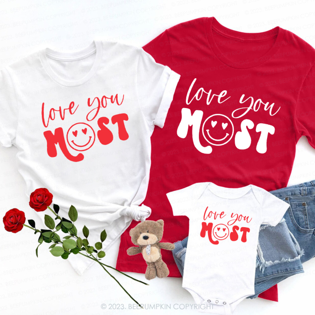 Love You Most Matching Valentine��s Shirts