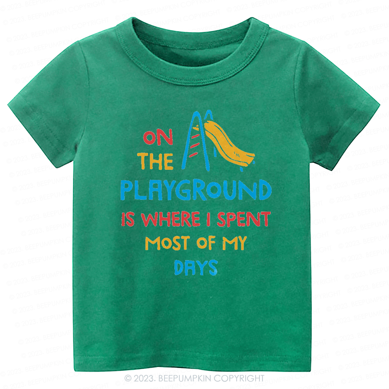 On The Playground Is Where I Spent Most Of My Days -Toddler Tees