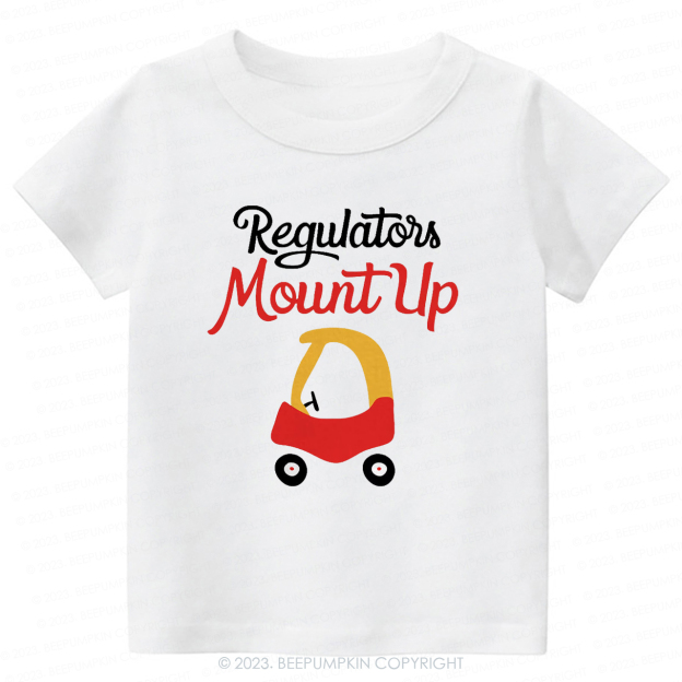Regulators Mount Up -Toddler Tees