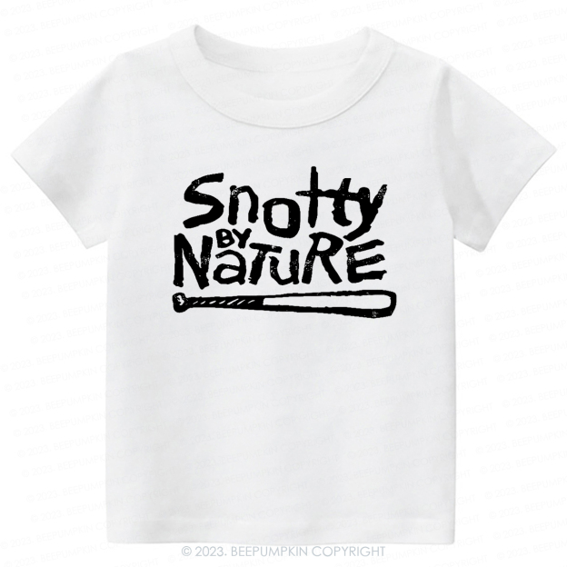 Snotty By Nature Cute Funny Rap Hiphop -Toddler Tees