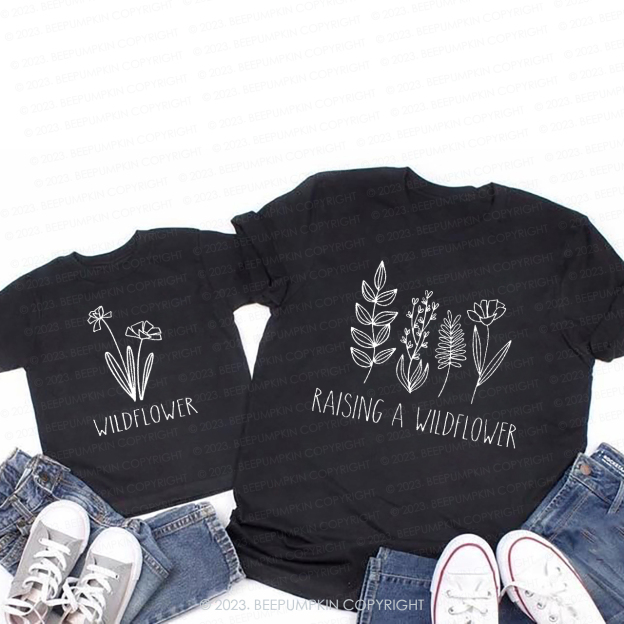 Raising A Wildflower and Wildflower Mama Mini Matching T-Shirt