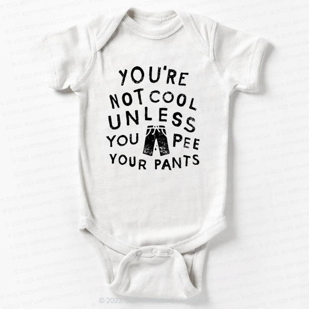 Pee Your Pants Bodysuit For Baby