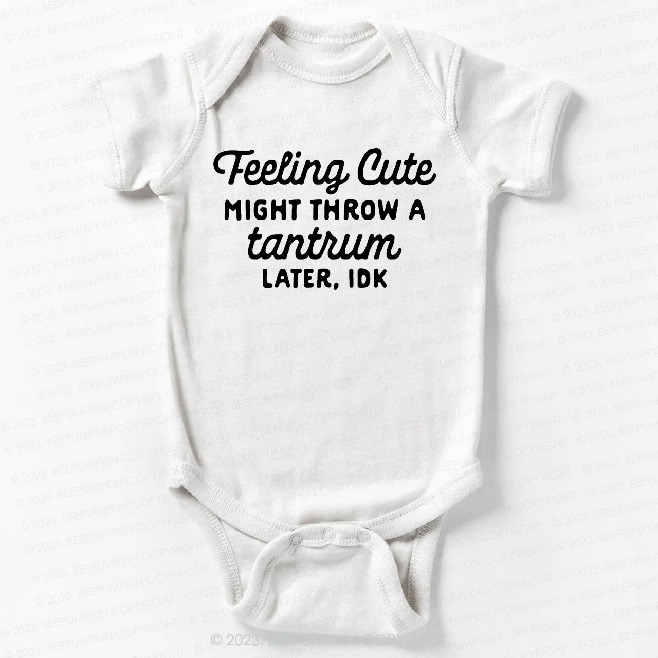 Feeling Cute Might Throw a Tantrum Later, idk Bodysuit For Baby