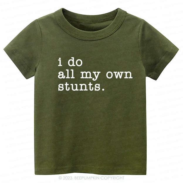 I Do All My Own Stunts Kids Shirt
