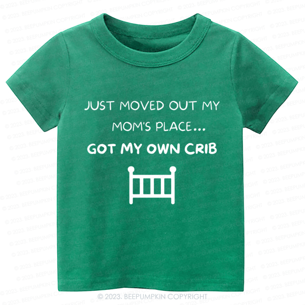 Just Moved Out My Moms  Kids Shirt