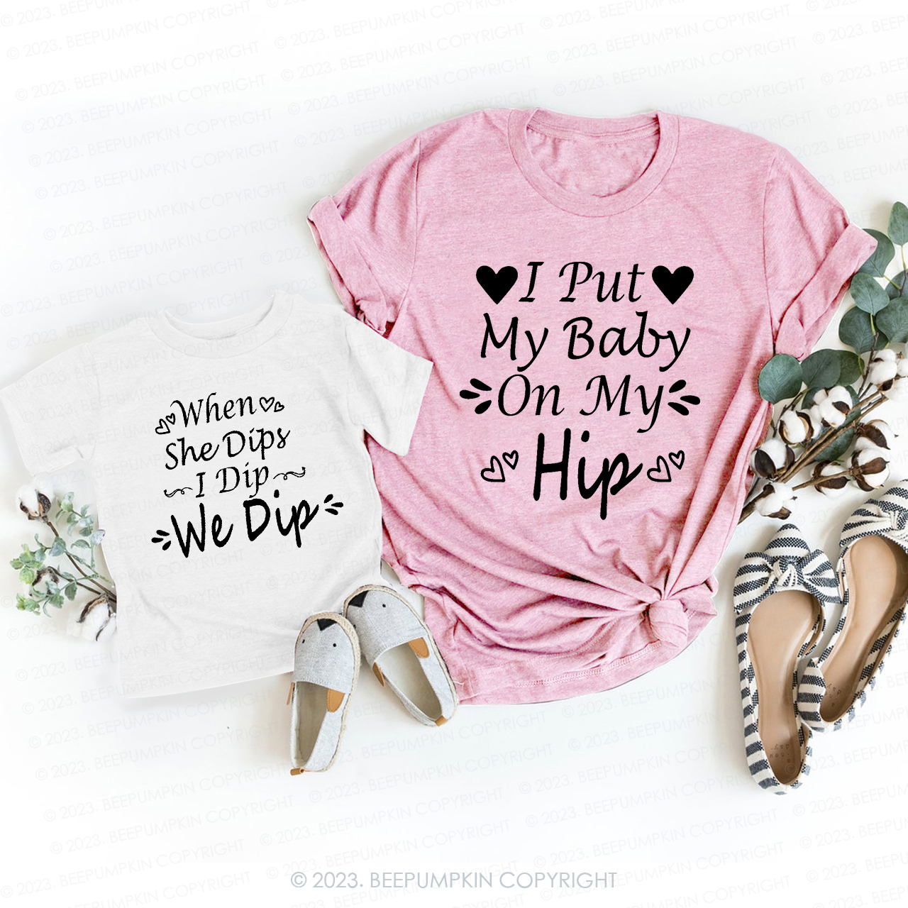 I Put My Baby On My Hip T-Shirts For Mom&Me
