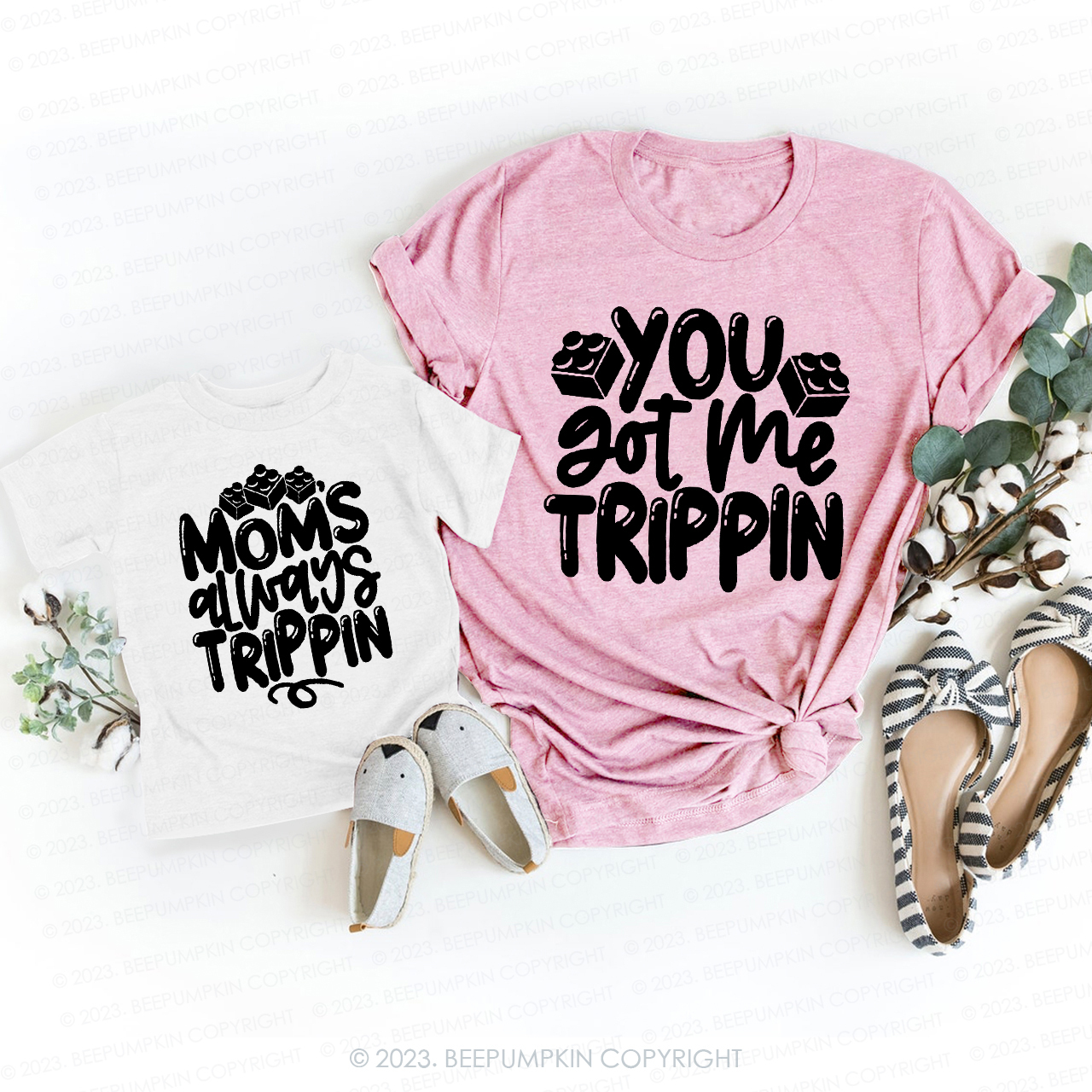 You Got Me Trippin T-Shirts For Mom&Me
