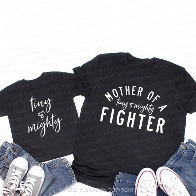 Mother Of A Tiny And Mighty Fighter T-Shirts For Mom&Me