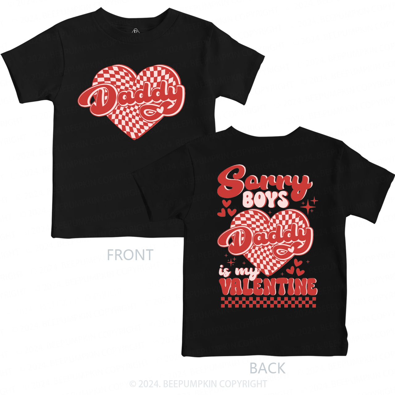 Sorry Boys Daddy is my Valentine Toddler&Kids Tees Beepumpkin