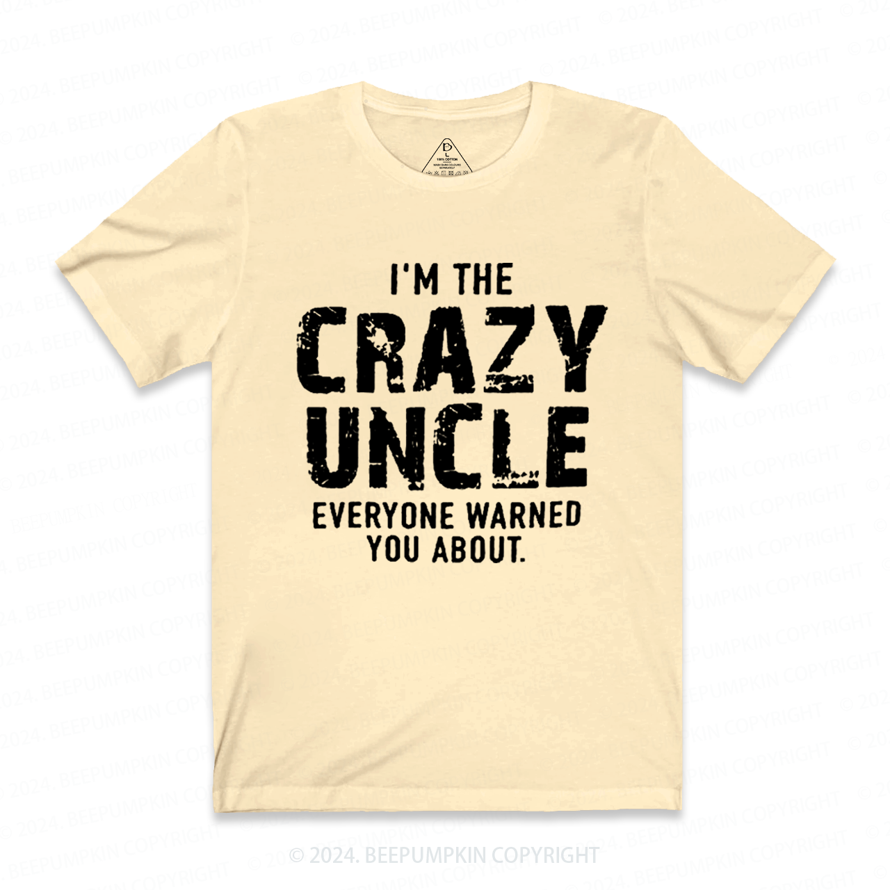 I'm The Crazy Uncle Everyone Warned You About Uncle T-shirt