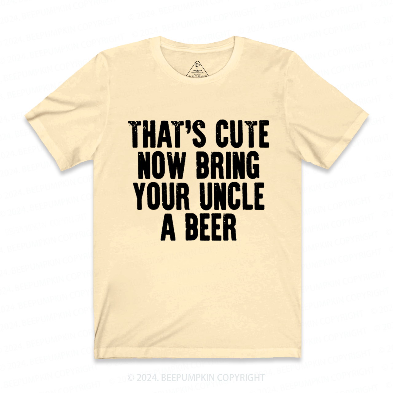 That's Cute Now Bring Your Uncle A Beer Uncle Shirt