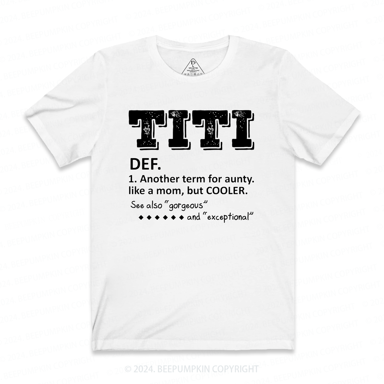 Another Term For Aunty Like A Mom But Cooler Aunt T-Shirts 