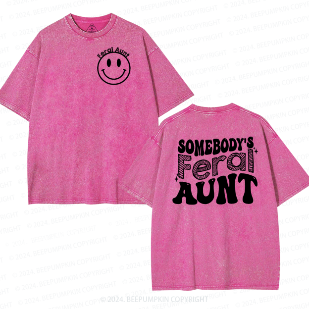 Somebody's Feral Aunt Washed T-Shirts 