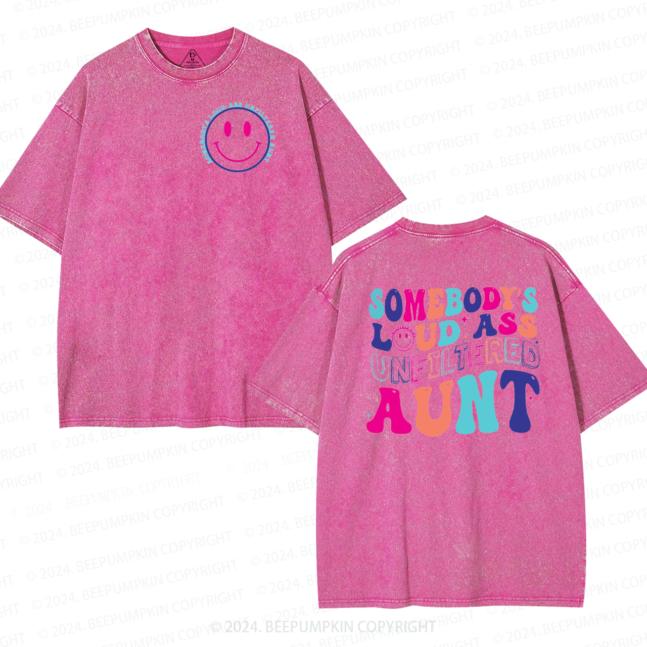 Somebody's Loud Ass Unfiltered Aunt Washed T-Shirts 