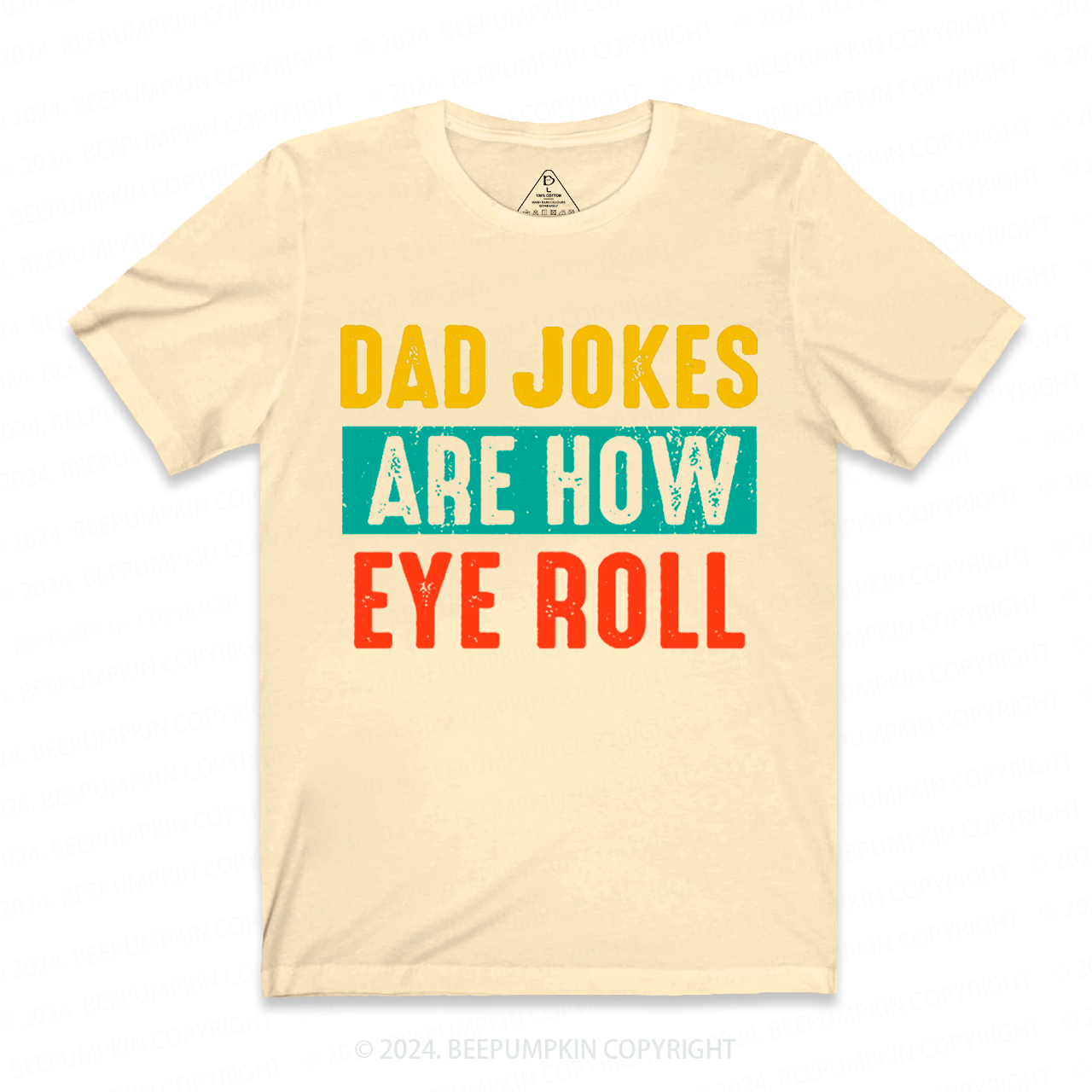 Dad Jokes Are How Eye Roll T-shirt