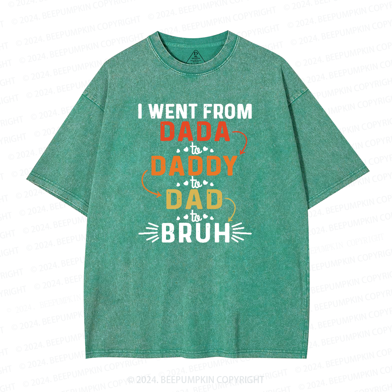 I Went From Dada To Daddy To Dad To Bruh Washed T-Shirts 