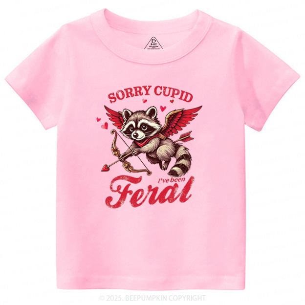 Sorry Cupid I've Been Feral Valentine's Day Toddler&Kid's Tees Beepumpkin