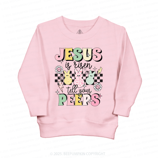 Jesus Is Risen Tell Your Peeps Easter Kid's Sweatshirt