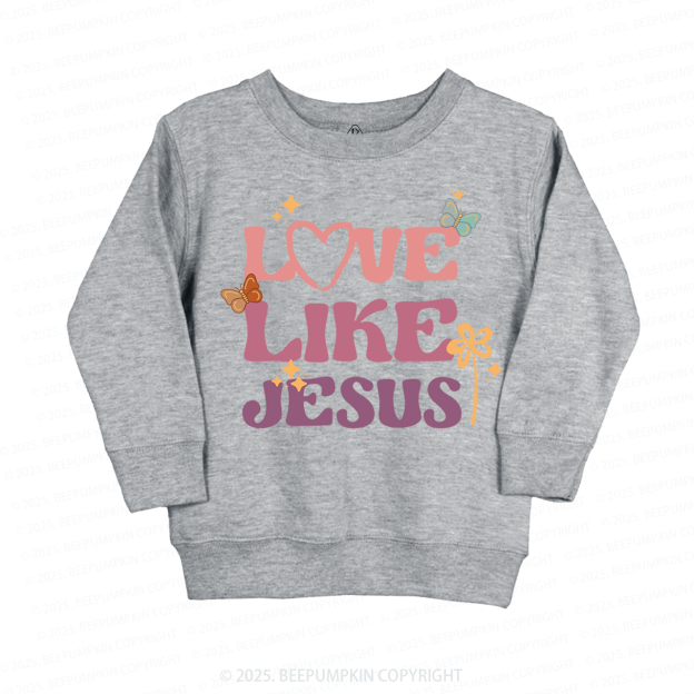 Love Like Jesus Kid's Sweatshirt