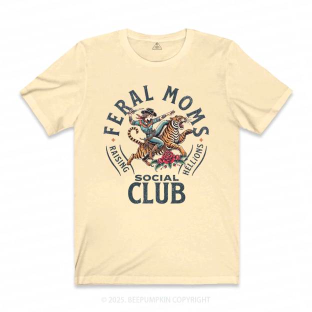 Feral Moms Social Club T-Shirts