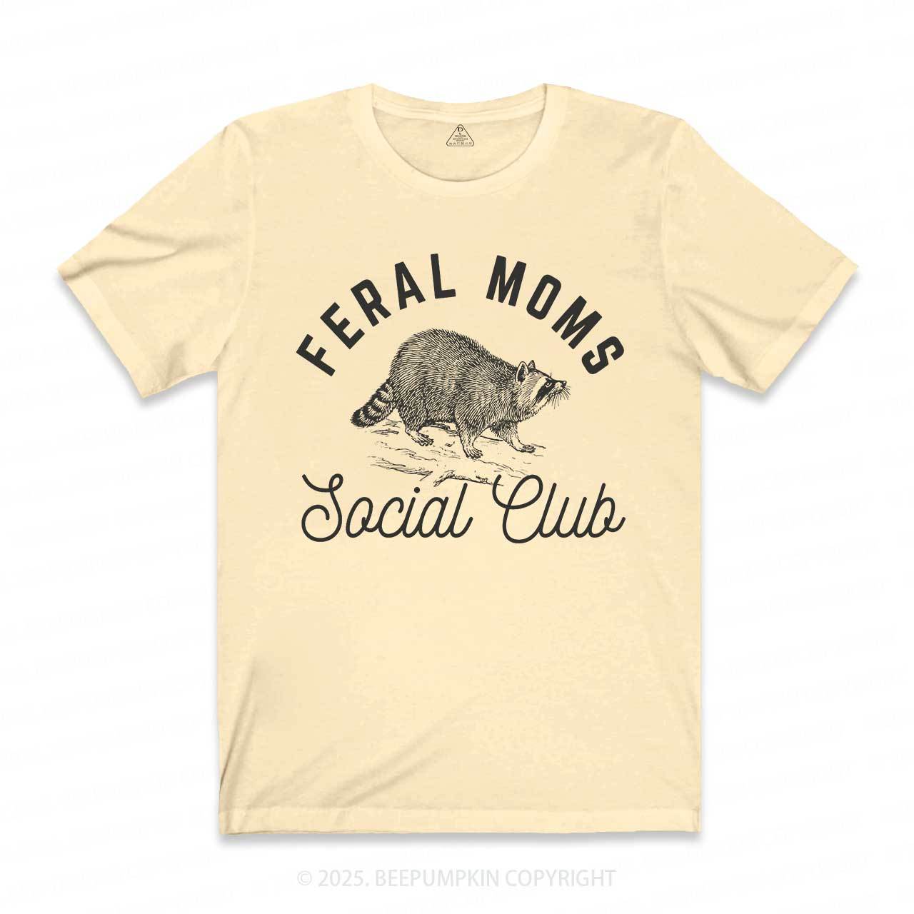 Feral Moms Social Club T-Shirts 2