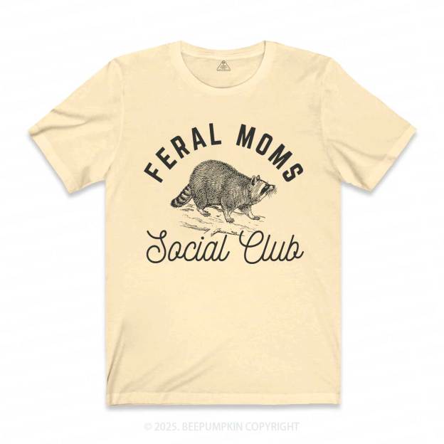 Feral Moms Social Club T-Shirts 2