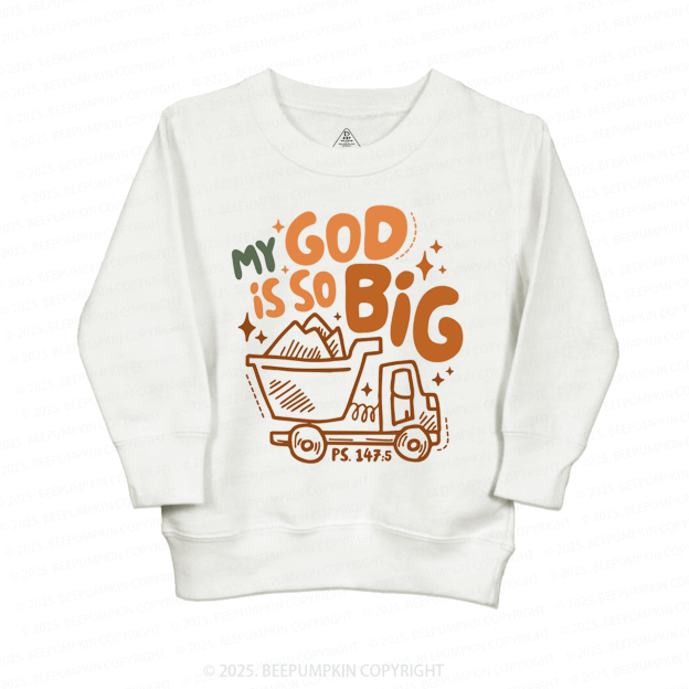 My God Is So Big Kid's Sweatshirt