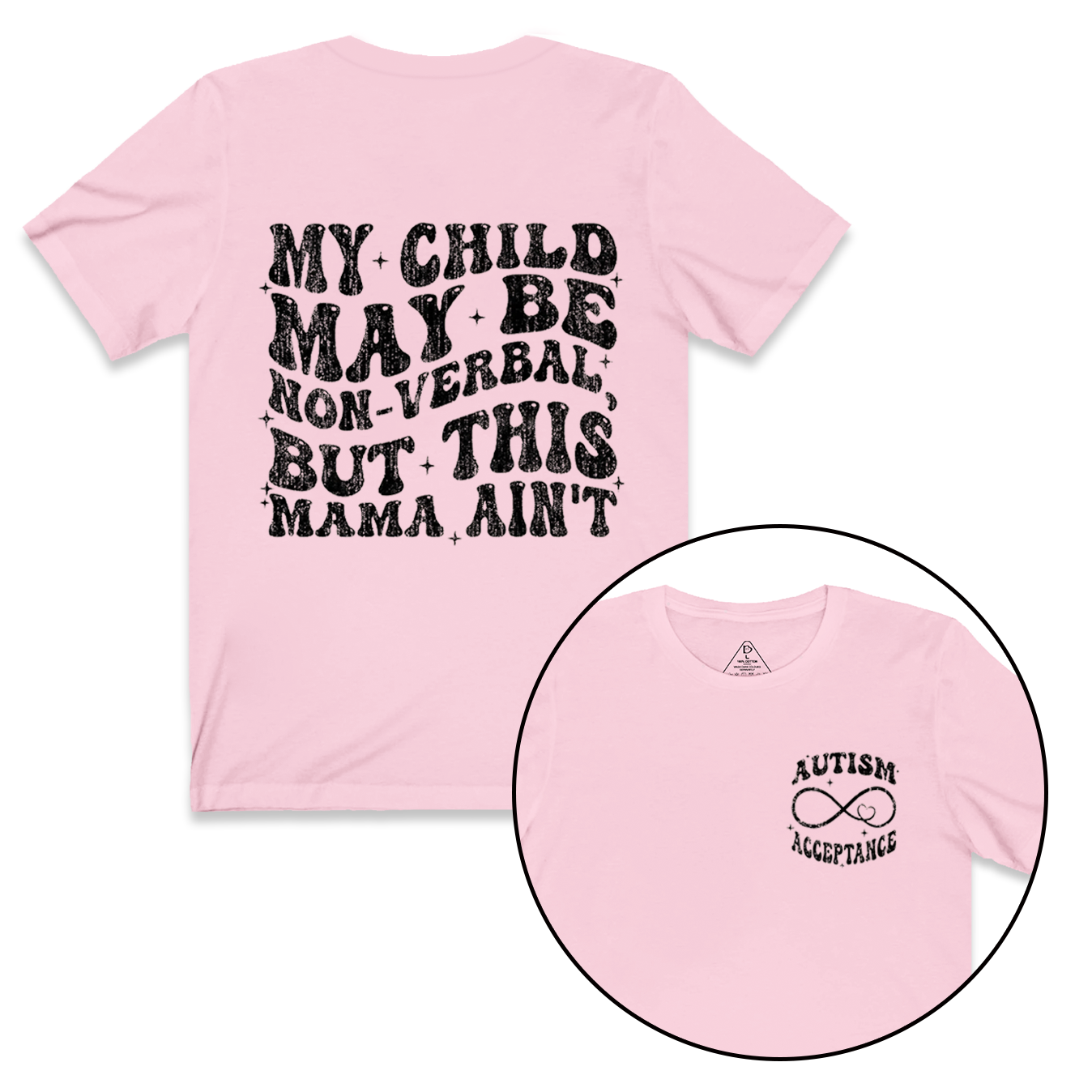 My Child May Be Non-Verbal But This Mama Ain’t Mama T-Shirts