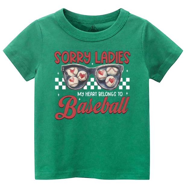 Sorry Ladies My Heart Belongs To Baseball Toddler&Kid's Tees Beepumpkin
