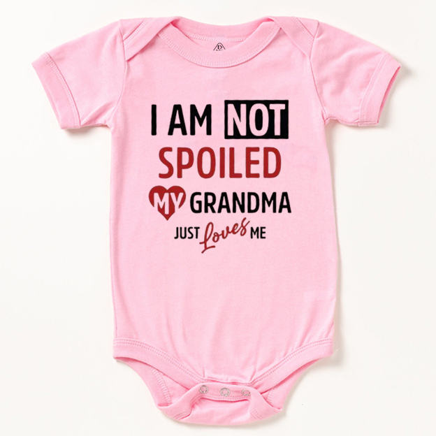 I'm Not Spoiled My Grandma Just Loves Me Bodysuit Beepumpkin