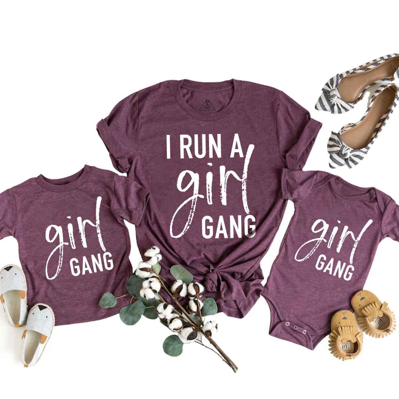 I Run A girl Gang Mother's Day Gift Matching T-Shirt