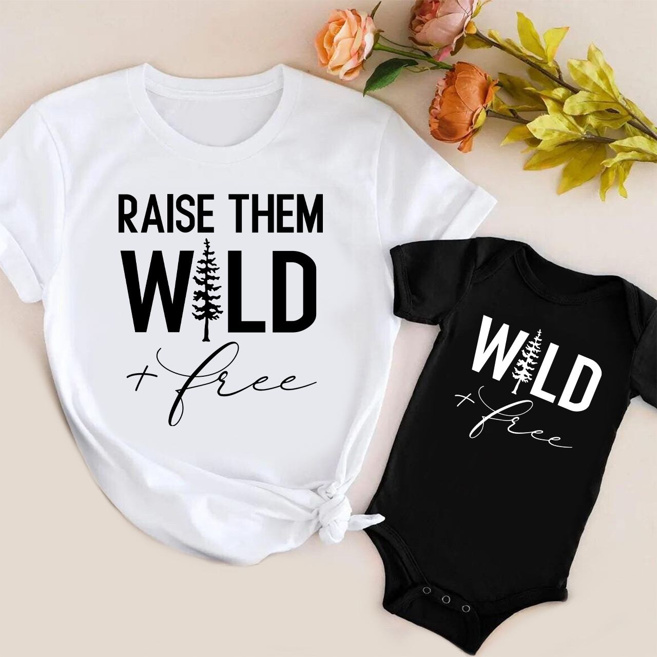 Raise Them Wild Free T-Shirts For Mom&Me
