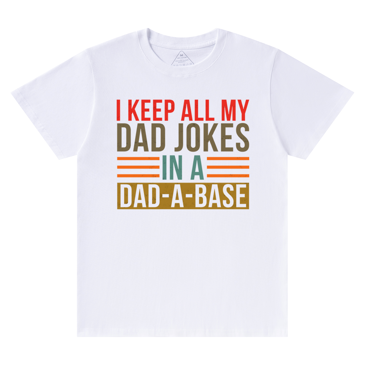 Keep All My Dad Jokes In A Dad-A-Base T-Shirt