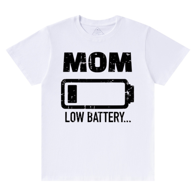 Mom Low Battery T-Shirts