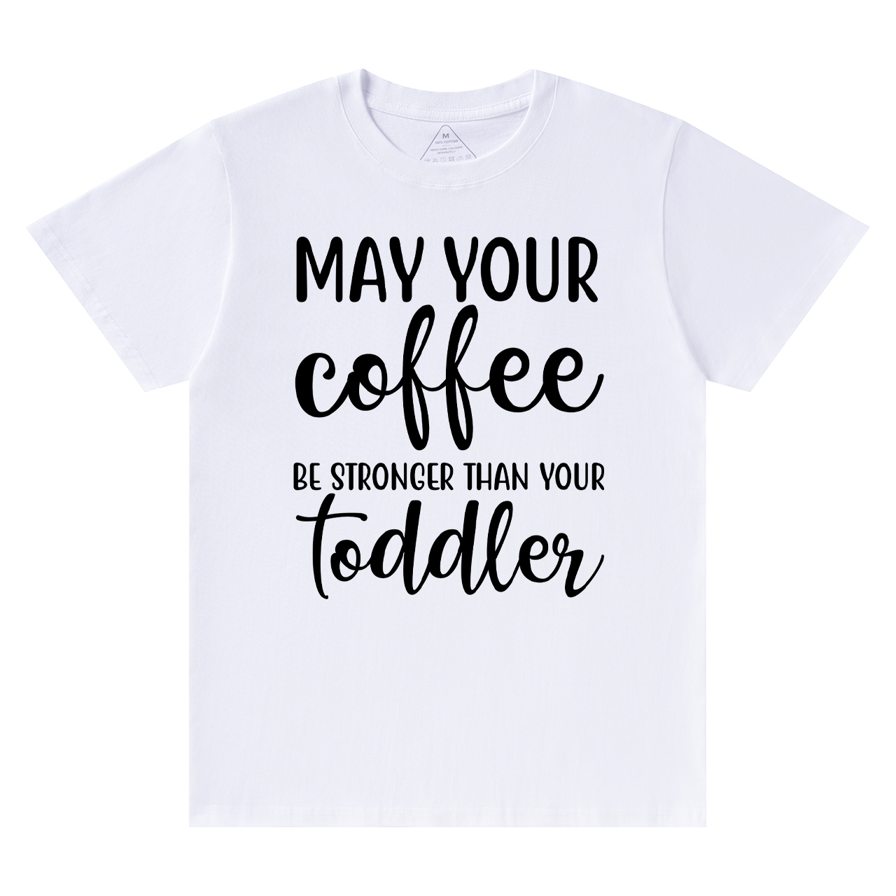 May Your Coffee T-Shirt For Mama