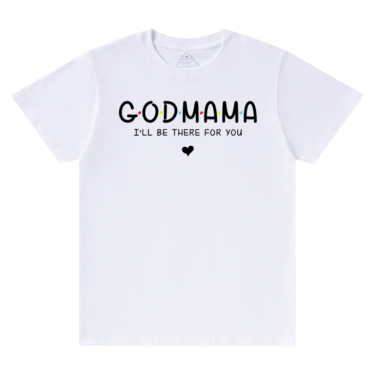 God Mama I’ll Be There For You T-Shirts