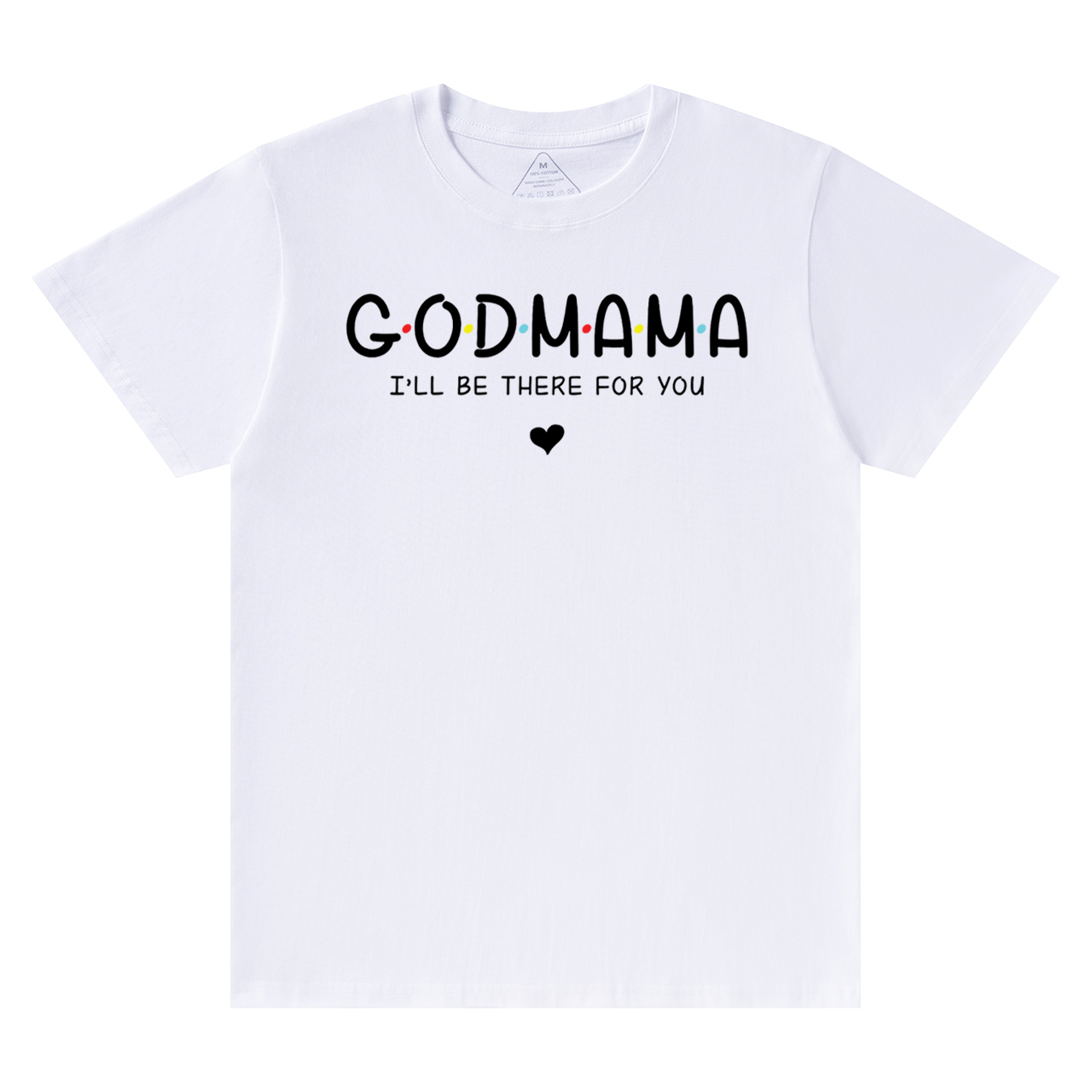 God Mama I’ll Be There For You T-Shirts