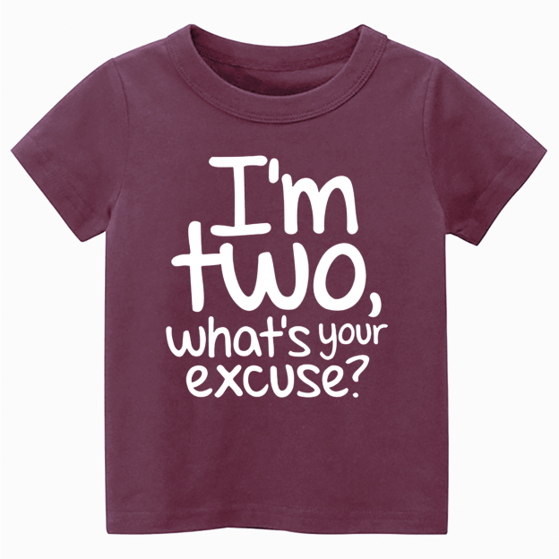 I’m Two, What’s Your Excuse? Toddler&Kid's Tees Beepumpkin