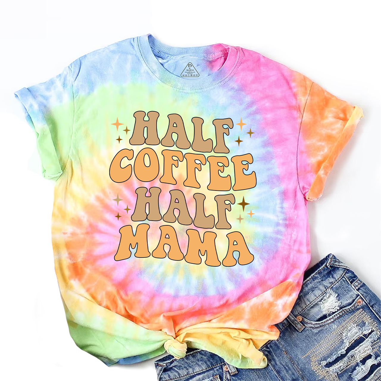 Half Coffee Half Mama Tie-dye T-Shirts