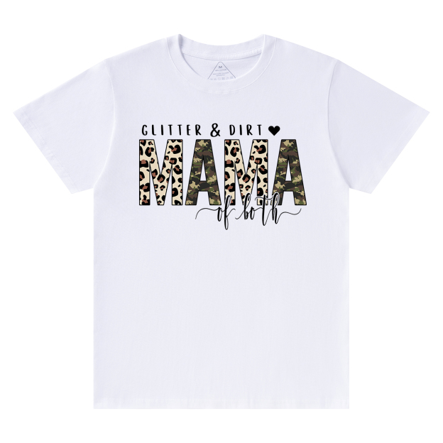 Glitter And Dirt Mama Of Both Shirt