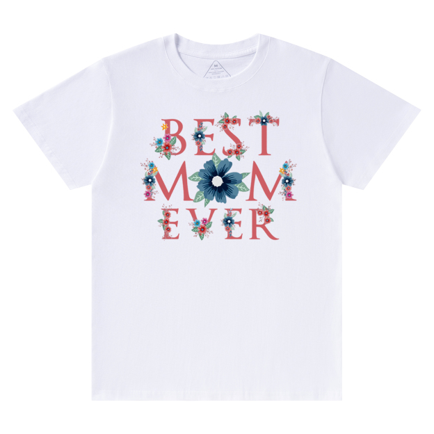 Best Mom Ever T-Shirts
