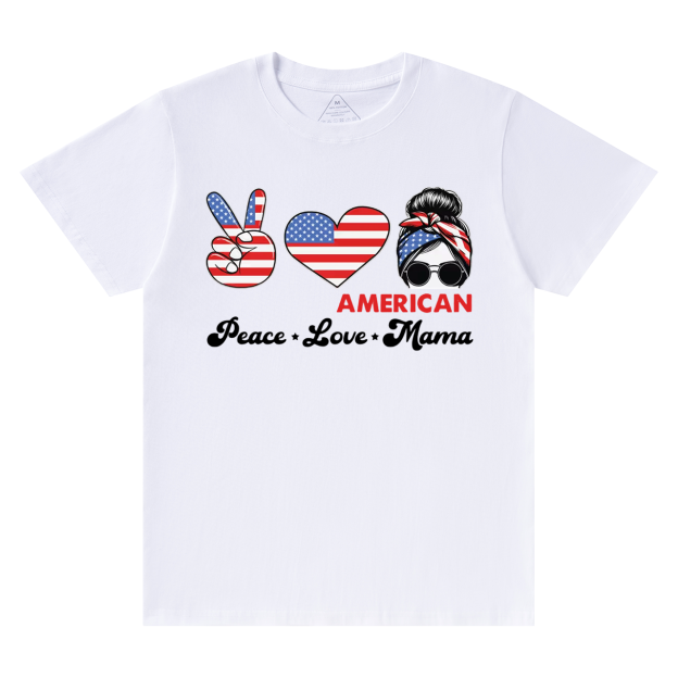 Peace Love American Mama T-Shirts