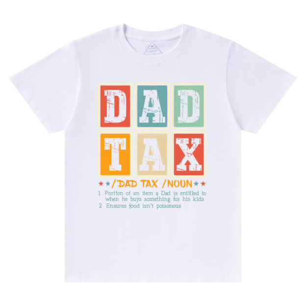Dad Tax T-shirt