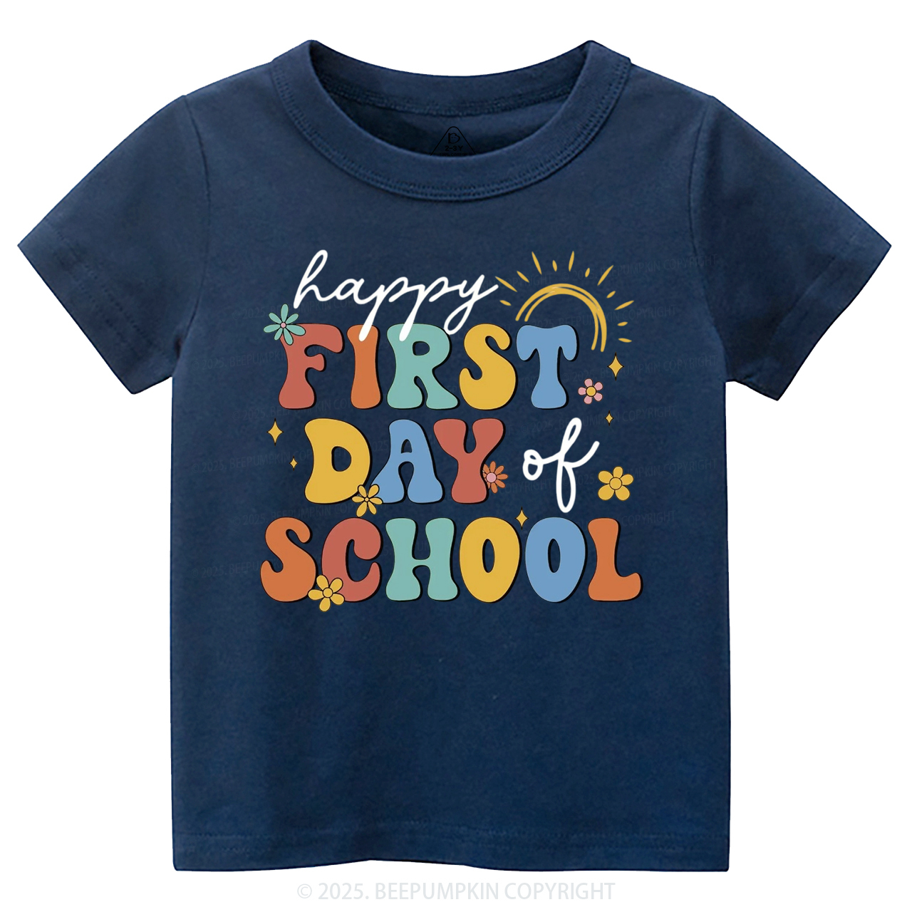 Happy First Day Of School Toddler&Kid's Tees Beepumpkin