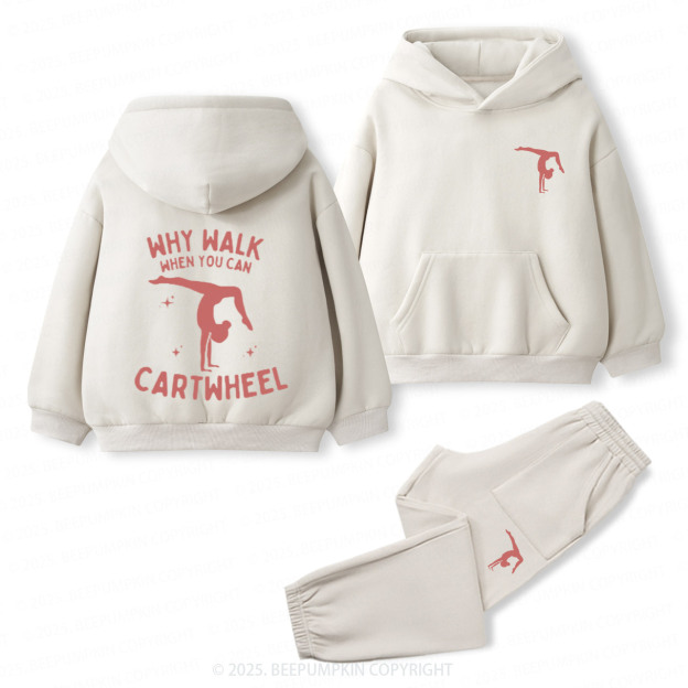 Why Walk When You Can Cartwheel Toddler&Kids Hoodie Set