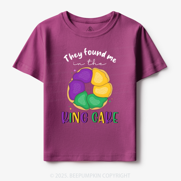 They Found Me In The King Cake Toddler&Kid's Tees Beepumpkin