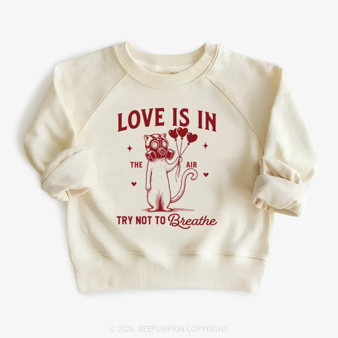Love is in The Air Try Not To Breathe Kid's Sweatshirt