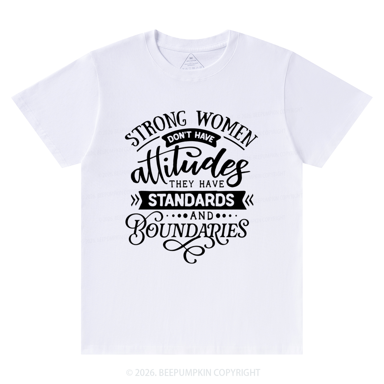 Strong Women Don't Have Attitudes T-Shirts Beepumpkin